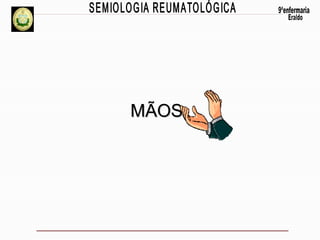 MÃOS

 