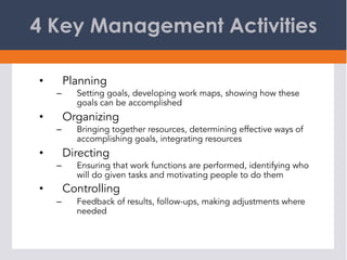 Top Management Work
•  Technical Skill
–  Ability to use knowledge, methods, techniques, and
equipment necessary for the p...