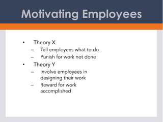 Management By Exception
MBE:
•  Routine decisions and actions are
handled through policy guidelines
•  Only exceptions, de...