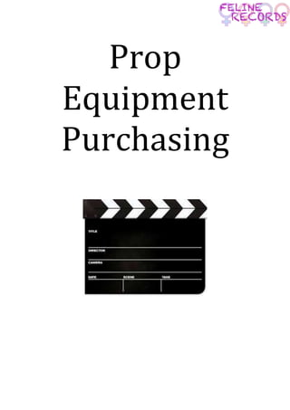 Prop 
Equipment 
Purchasing 
 