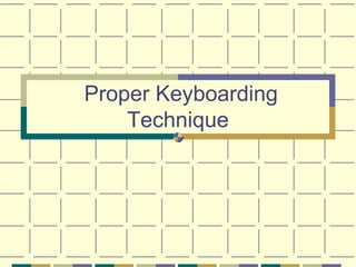 Proper Keyboarding Technique 