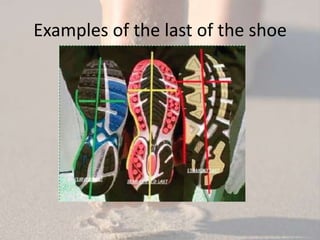 Examples of the last of the shoe
 
