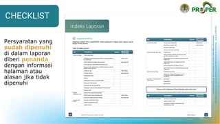 Copyright
©
2021
Direktorat
Jenderal
Pengendalian
Pencemaran
dan
Kerusakan
Lingkungan
Kementerian
Lingkungan
Hidup
dan
Kehutanan
RI
All
Rights
Reserved
CHECKLIST
Persyaratan yang
sudah dipenuhi
di dalam laporan
diberi penanda
dengan informasi
halaman atau
alasan jika tidak
dipenuhi
18
 