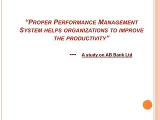 Proper Performance Management System Helps Organizations To Improve The ...
