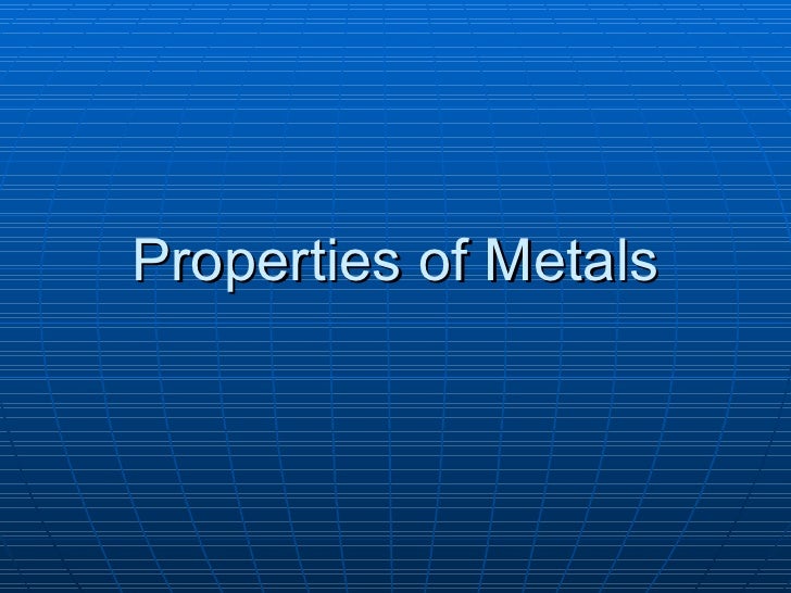 Properties Of Metals