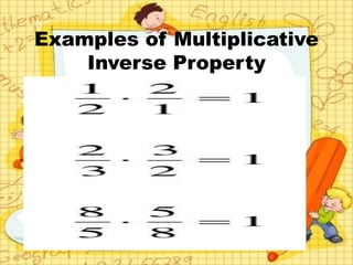 Multiplication Inverse Property Examples PROPERTIES-OF-REAL-NUMBERS.pptx Mathematics for grade 8 | PPTX