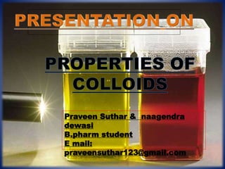 Praveen Suthar & naagendra
dewasi
B.pharm student
E mail:
praveensuthar123@gmail.com
 