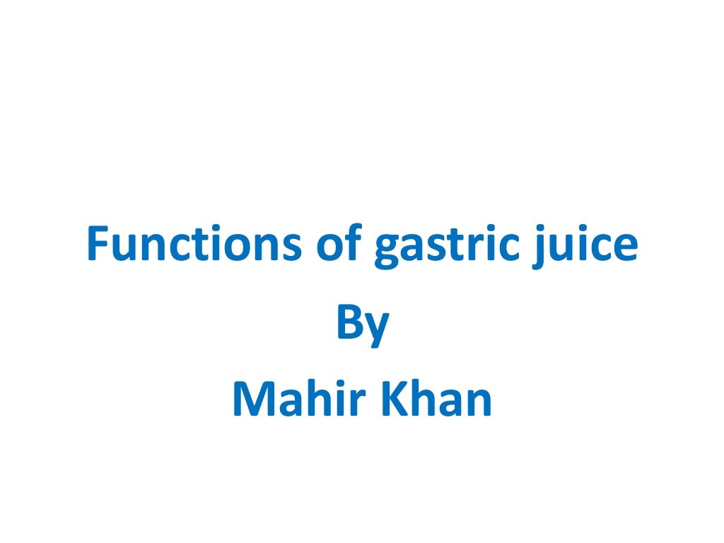 Properties of gastric juice, composition of gastric juice and functio…