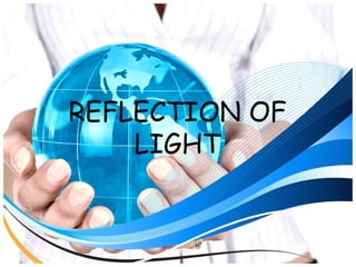 REFLECTION OF LIGHT 