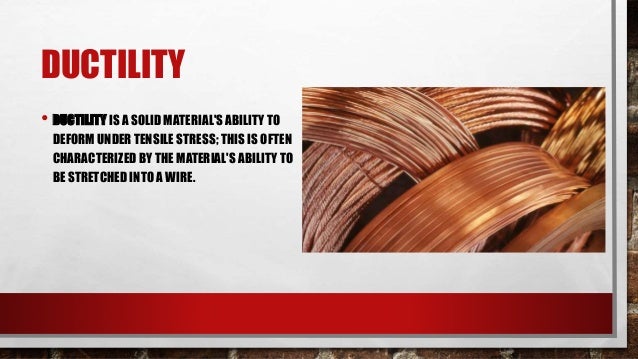 Is Ductility A Physical Property Of Matter Is Ductility A Physical Property Of Matter