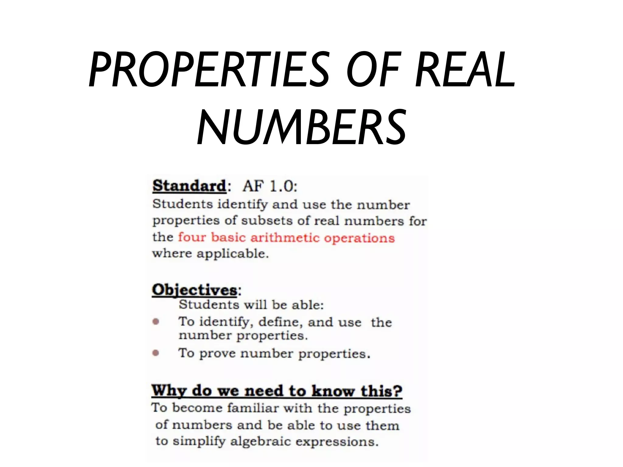 PROPERTIES OF REAL
NUMBERS