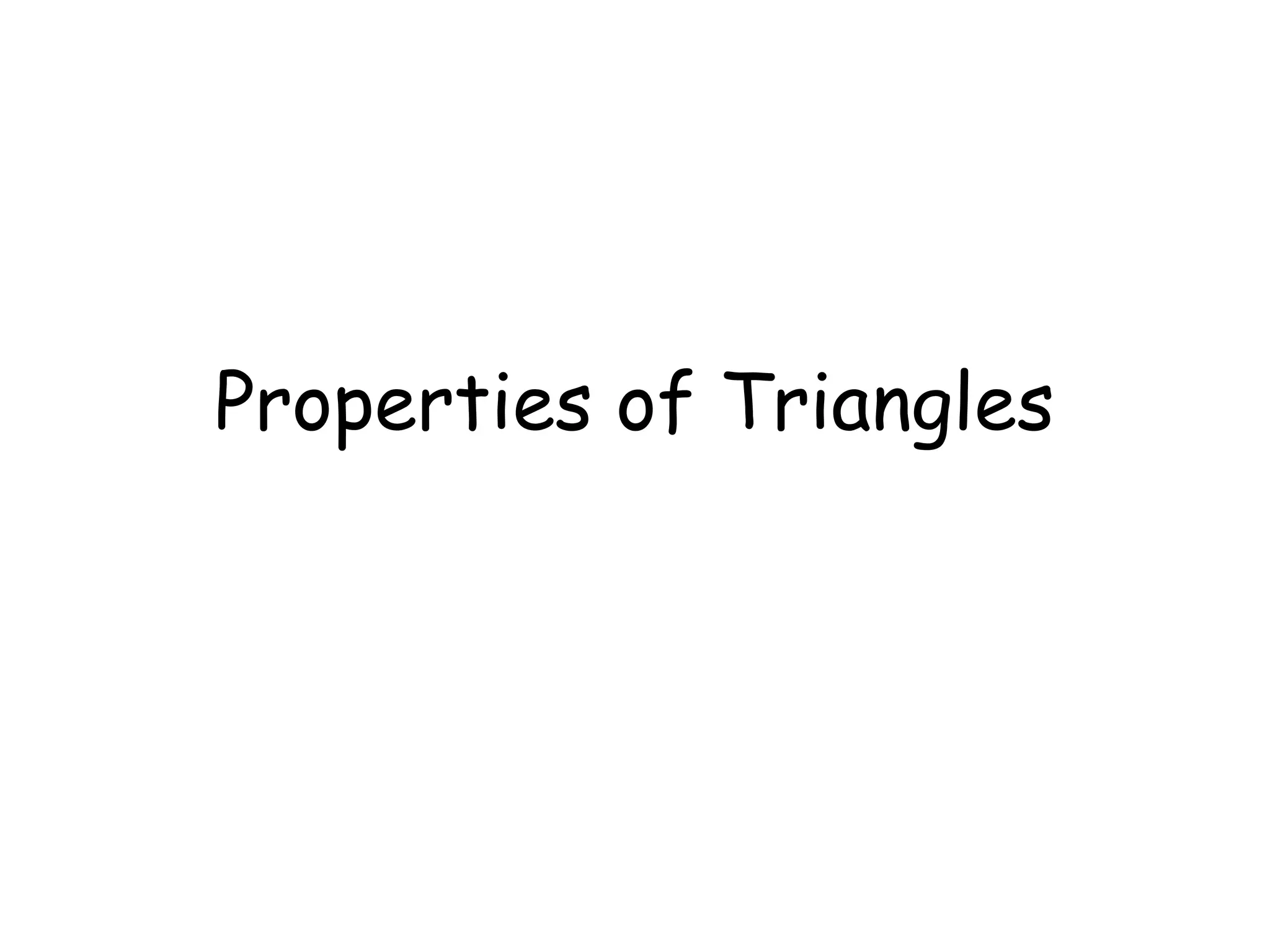 Properties of Triangles
 