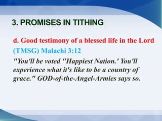 d. Good testimony of a blessed life in the Lord
(TMSG) Malachi 3:12
"You'll be voted "Happiest Nation.' You'll
experience ...