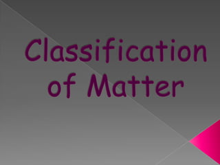 Classification of Matter