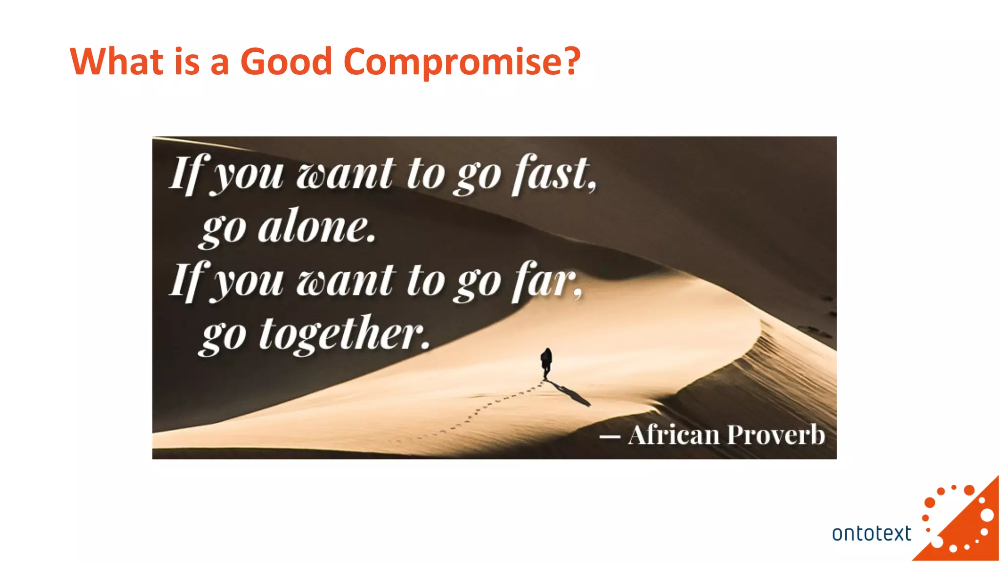 What is a Good Compromise?
 