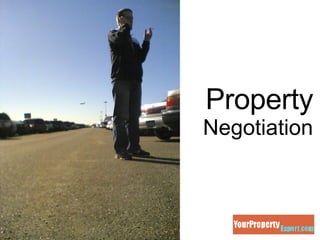 Property Negotiation 