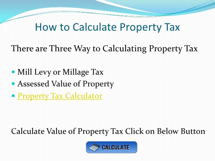 Use Online Property Tax Calculator for Estimating Value of Property T…