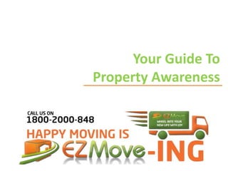 Your Guide To
Property Awareness

 