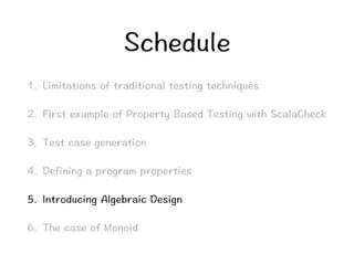 5EJGFWNG 
 .KOKVCVKQPUQHVTCFKVKQPCNVGUVKPIVGEJPKSWGU 
 (KTUVGZCORNGQH2TQRGTV[$CUGF6GUVKPIYKVJ5ECNC%JGEM 
 6GUVECUGIGPGTCVKQP 
 GHKPKPICRTQITCORTQRGTVKGU 
 +PVTQFWEKPI#NIGDTCKEGUKIP 
 6JGECUGQH/QPQKF 
 