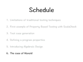 5EJGFWNG 
 .KOKVCVKQPUQHVTCFKVKQPCNVGUVKPIVGEJPKSWGU 
 (KTUVGZCORNGQH2TQRGTV[$CUGF6GUVKPIYKVJ5ECNC%JGEM 
 6GUVECUGIGPGTCVKQP 
 GHKPKPICRTQITCORTQRGTVKGU 
 +PVTQFWEKPI#NIGDTCKEGUKIP 
 6JGECUGQH/QPQKF 
 