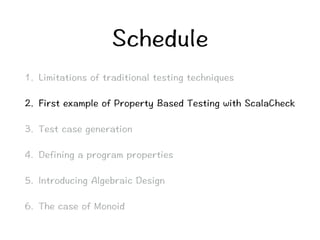 5EJGFWNG 
 .KOKVCVKQPUQHVTCFKVKQPCNVGUVKPIVGEJPKSWGU 
 (KTUVGZCORNGQH2TQRGTV[$CUGF6GUVKPIYKVJ5ECNC%JGEM 
 6GUVECUGIGPGTCVKQP 
 GHKPKPICRTQITCORTQRGTVKGU 
 +PVTQFWEKPI#NIGDTCKEGUKIP 
 6JGECUGQH/QPQKF 
 