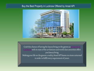 Buy the Best Property in Lucknow Offered by Ansal API
 