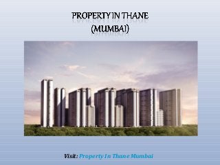 Visit: Property In Thane Mumbai
 