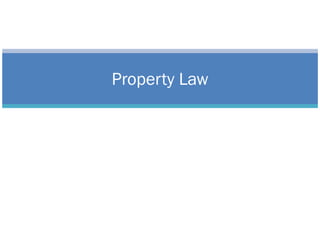 Property Law
 
