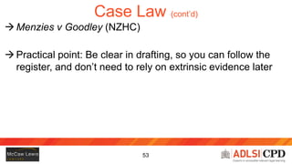 54
Case Law (cont’d)
 Body Corporate 341188 v District Court at Auckland (NZCA)
– 10 unit owners in apartment block
 Cla...
