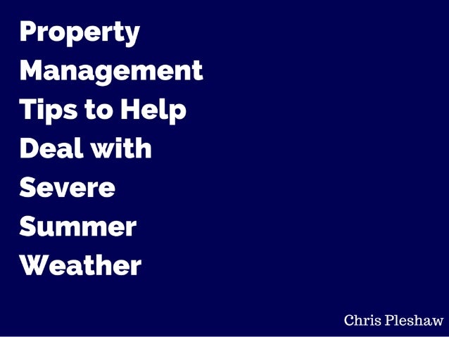 Property Management Tips for Summer Storms Property Management Tips for Summer Storms