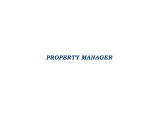 PROPERTY MANAGER
 
