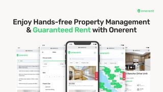 Enjoy Hands-free Property Management
& Guaranteed Rent with Onerent
 