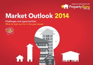 Market Outlook 2014
Challenges and opportunities:
What to look out for in the year ahead.
 