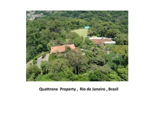        Quattrone  Property ,  Rio de Janeiro , Brazil 