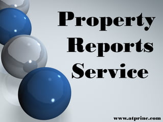 Property
Reports
Service
www.atprinc.com
 