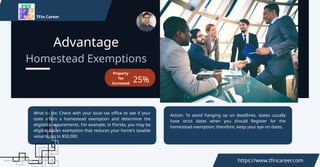 Homestead Exemptions
Advantage
What to Do: Check with your local tax office to see if your
state offers a homestead exempt...