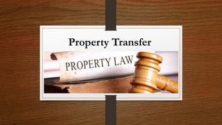 Property Transfer
 