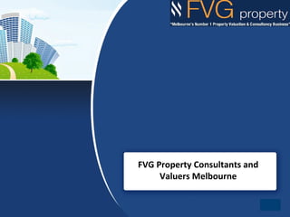 FVG Property Consultants and
Valuers Melbourne
 