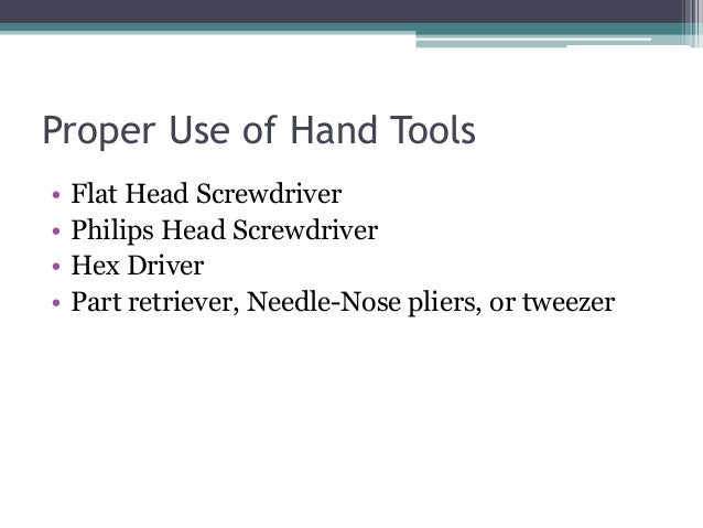 Proper Use Of Tools For Computer Hardware And Servicing proper-use-of-tools-for-computer-hardware-and-servicing