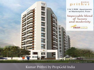 Kumar Prithvi by PropGold India
 
