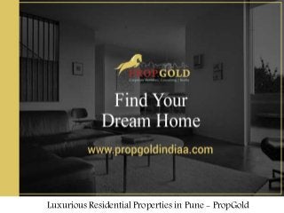 Luxurious Residential Properties in Pune - PropGold
 