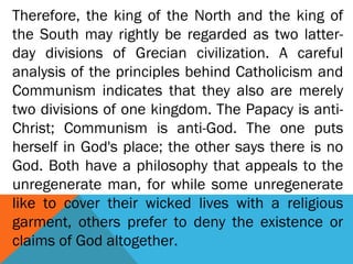 “It is a backsliding
church that lessens
the distance between
itself and the papacy.”
Ellen White, Signs,
Feb. 19, 1894.
 
