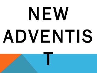 NEW
ADVENTIS
T
 