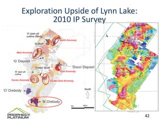 Exploration Upside of Lynn Lake: 
         2010 IP Survey


                             “A” 
                             Shaft




                                     42
 