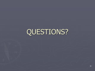QUESTIONS?
22
 