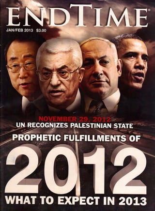 Prophetic fullments of 2012   what to expect in 2013 - end time magazine - jan-feb 2013