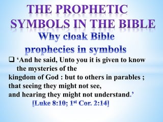  ‘And he said, Unto you it is given to know
the mysteries of the
kingdom of God : but to others in parables ;
that seeing they might not see,
and hearing they might not understand
 