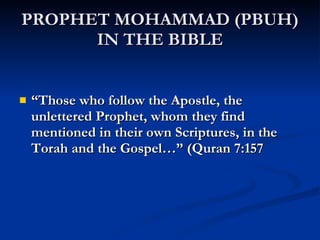PROPHET MOHAMMAD (PBUH) IN THE BIBLE ,[object Object]