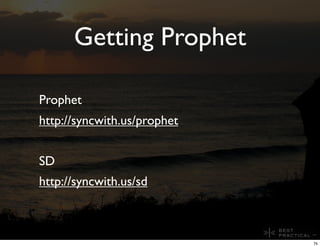Prophet: a path out of the Cloud