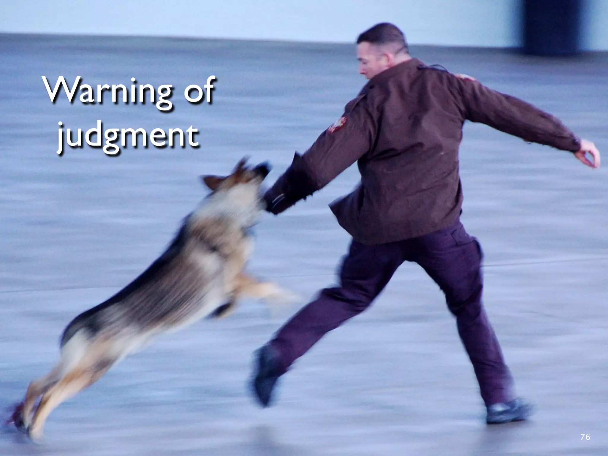 Warning of
judgment




             76
 